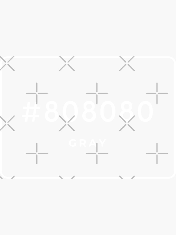 gray-hex-code-color-808080-white-print-sticker-for-sale-by-minimalsketches-redbubble