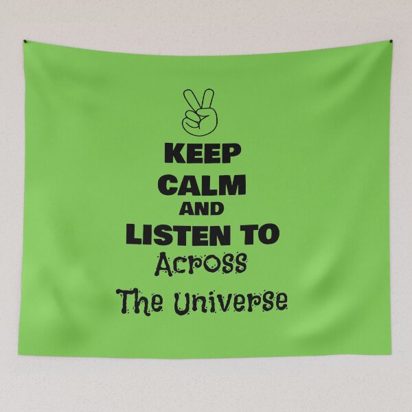 Item preview, Keep Calm and Listen to Across The Universe designed and sold by QuotesDogma.