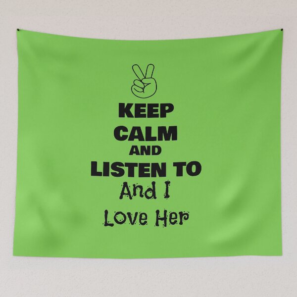 Item preview, Keep Calm and Listen to And I Love Her designed and sold by QuotesDogma.