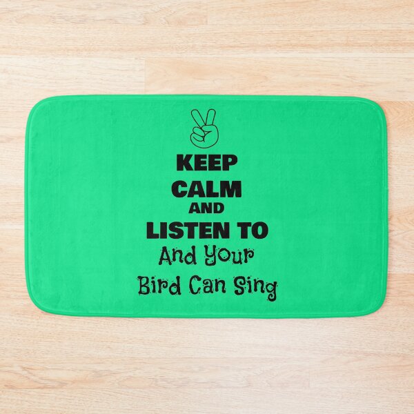Item preview, Keep Calm and Listen to And Your Bird Can Sing designed and sold by QuotesDogma.