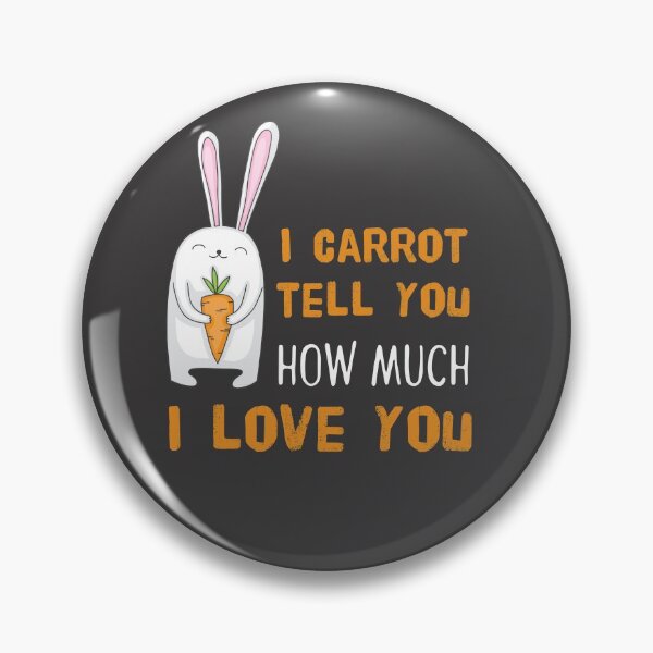 Item preview, I carrot tell you how much I love you designed and sold by Bella85s.