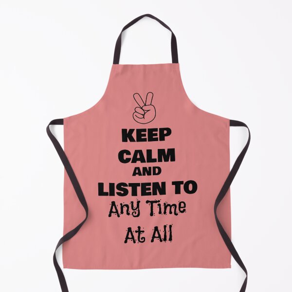 Item preview, Keep Calm and Listen to Any Time At All designed and sold by QuotesDogma.