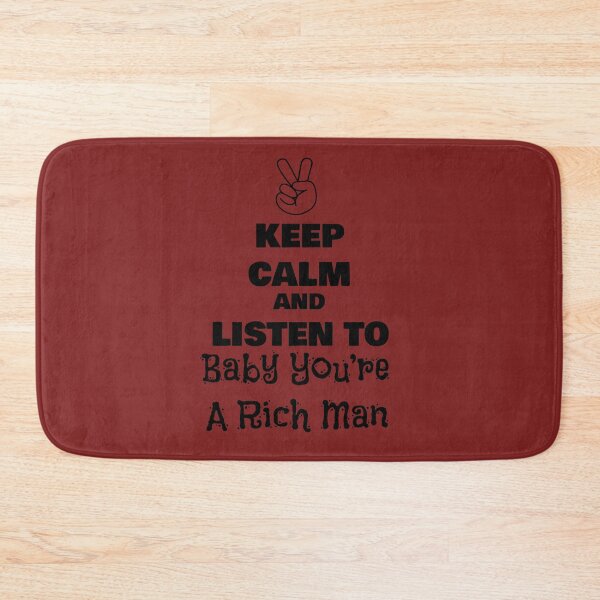 Item preview, Keep Calm and Listen to Baby You’re A Rich Man designed and sold by QuotesDogma.
