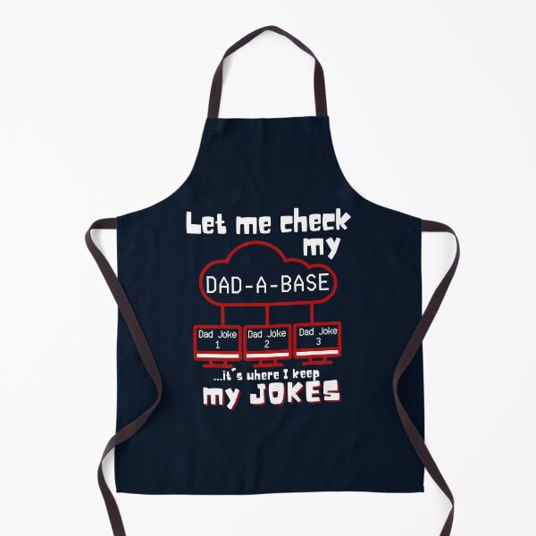 Item preview, Let Me Check my Dad-A-Base it's where I keep all my jokes - funny dad joke design designed and sold by Adonalyn.