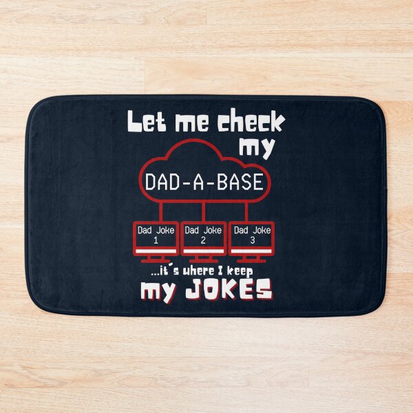 Item preview, Let Me Check my Dad-A-Base it's where I keep all my jokes - funny dad joke design designed and sold by Adonalyn.
