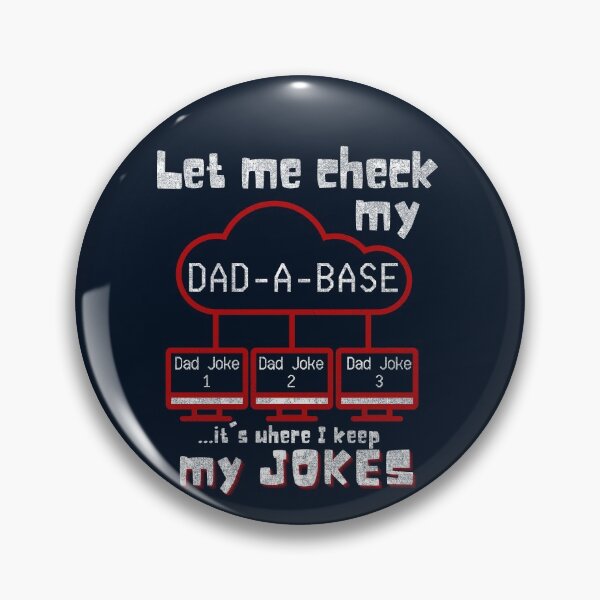 Item preview, Let Me Check my Dad-A-Base it's where I keep all my jokes - funny dad joke design distressed designed and sold by Adonalyn.