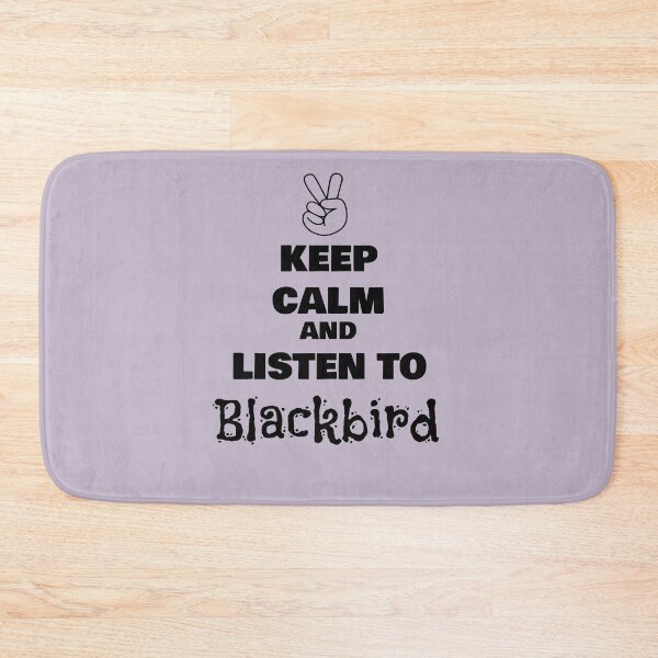 Item preview, Keep Calm and Listen to Blackbird designed and sold by QuotesDogma.