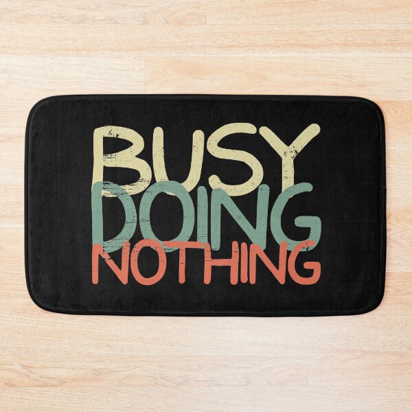 Item preview, Busy Doing Nothing Shirt Sarcastic Lazy Humor Gift designed and sold by FreedomTree.