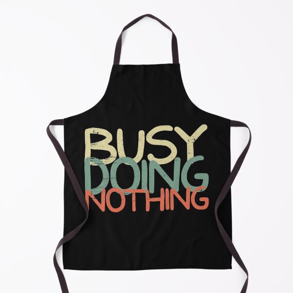 Item preview, Busy Doing Nothing Shirt Sarcastic Lazy Humor Gift designed and sold by FreedomTree.