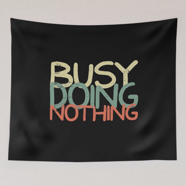 Item preview, Busy Doing Nothing Shirt Sarcastic Lazy Humor Gift designed and sold by FreedomTree.