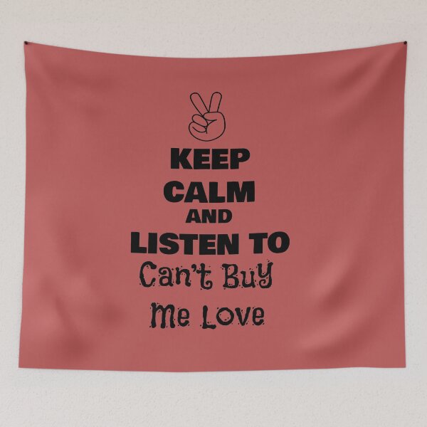 Item preview, Keep Calm and Listen to Can’t Buy Me Love designed and sold by QuotesDogma.