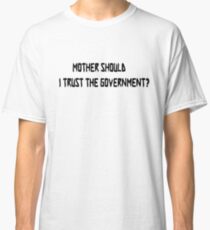 Pink Floyd Mother Should I Trust The Government T Shirt Classic T-Shirt