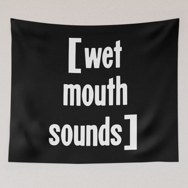 Item preview, [Wet Mouth Sounds] designed and sold by Good-Looking Corpse.