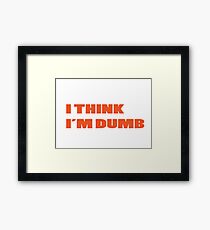 Dumb Stupid Simple Funny Cool Orange Tetx Framed Print