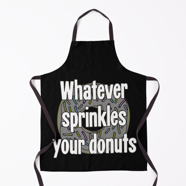Item preview, Whatever Sprinkles Your Donuts designed and sold by Good-Looking Corpse.