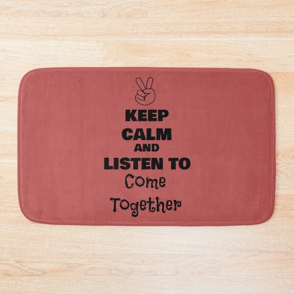 Item preview, Keep Calm and Listen to Come Together designed and sold by QuotesDogma.