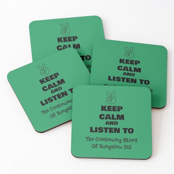 Item preview, Keep Calm and Listen to The Continuing Story Of Bungalow Bill designed and sold by QuotesDogma.