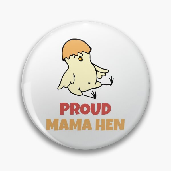 Item preview, Proud Mama Hen designed and sold by Wachi-A.
