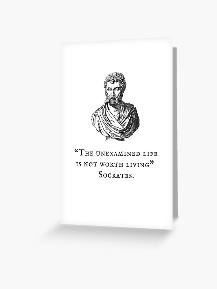 Carte De Vœux La Vie Non Examinee Ne Vaut Pas La Peine D Etre Vecue Par Socrate Citation Philosophique Par Ro1456 Redbubble Carte De Vœux La Vie Non Examinee Ne Vaut Pas La Peine D Etre Vecue Par Socrate Citation Philosophique Par Ro1456 Redbubble