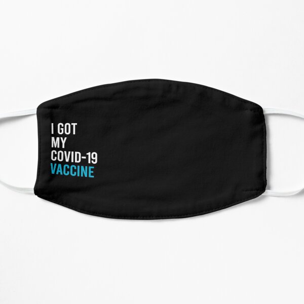 I Got My Vaccine Flat Mask