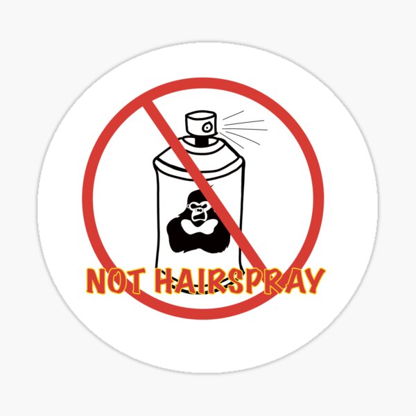 "Not Hairspray Gorilla Glue Warning Label" Sticker for Sale by