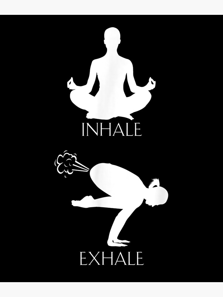 Farting Yoga Pose Inhale Exhale Funny Yoga Gift | Poster
