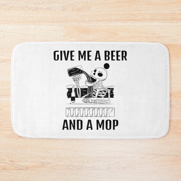 Item preview, Give Me A Beer And A Mop designed and sold by Wachi-A.