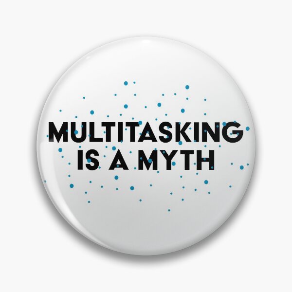 Item preview, Multitasking Is A Myth designed and sold by fotollissimo.