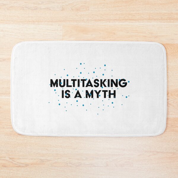 Item preview, Multitasking Is A Myth designed and sold by fotollissimo.