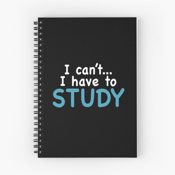 Item preview, I can't I have to study - Exam Study Motivation Design designed and sold by NadyaCC.