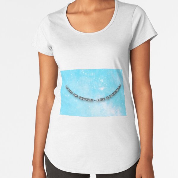 Loved Me Before simple ! Premium Scoop T-Shirt