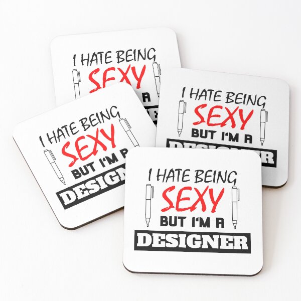 Item preview, I Hate Being Sexy But I'm A Designer designed and sold by OMdesigns93.