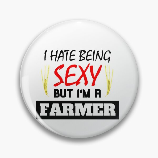 Item preview, I Hate Being Sexy But I'm A Farmer designed and sold by OMdesigns93.