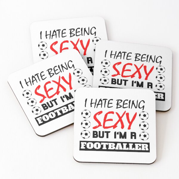 Item preview, I Hate Being Sexy But I'm A footballer designed and sold by OMdesigns93.
