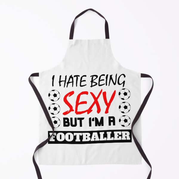 Item preview, I Hate Being Sexy But I'm A footballer designed and sold by OMdesigns93.
