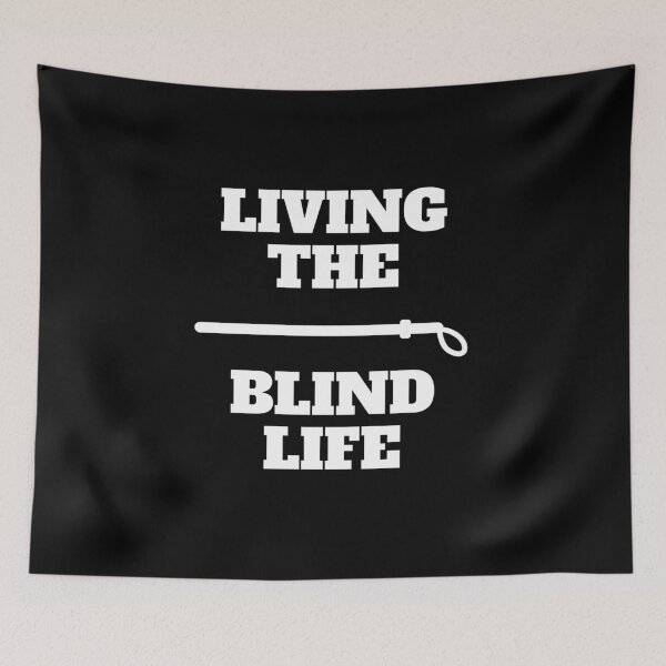 Item preview, Living the blind life visually impaired low vision black designed and sold by daguilon.