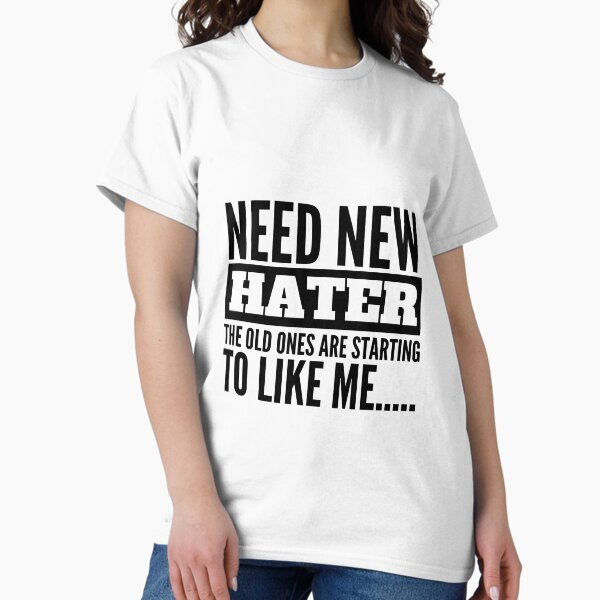 Artikel-Vorschau von Need New Hater , designt und verkauft von OMdesigns93.