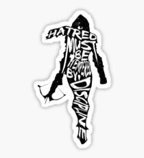 Hatred Must be Tempered by Discipline Sticker