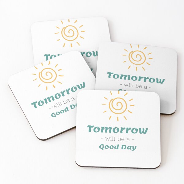 Item preview, Tomorrow Will Be A Good Day designed and sold by RedQuality.
