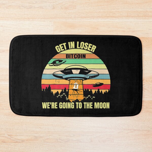 Item preview, Get In Loser We're Going To The Moon Bitcoin  designed and sold by Bitcoin-Fashion.