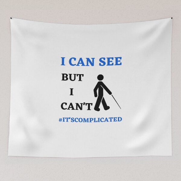 Item preview, I can see but I can't, blind life visually impaired low vision white designed and sold by daguilon.