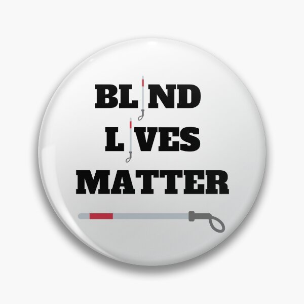 Item preview, Blind lives matter, blind life visually impaired low vision white designed and sold by daguilon.