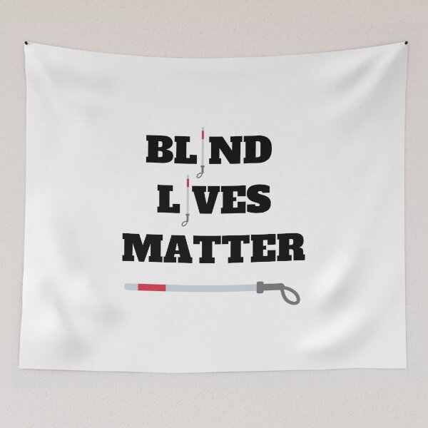 Item preview, Blind lives matter, blind life visually impaired low vision white designed and sold by daguilon.