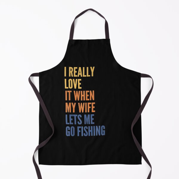 Item preview, Mens Humor I Really Love It When My Wife Lets Me Go Fishing Joke  designed and sold by shirleyfinley.