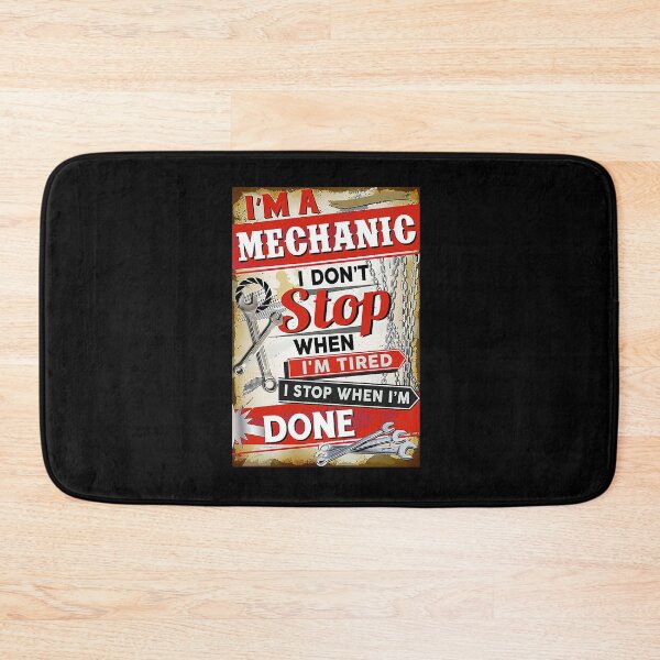 Item preview, I'm a mechanic i don't stop when i'm tired i stop when i'm done designed and sold by Cisnerosf97.