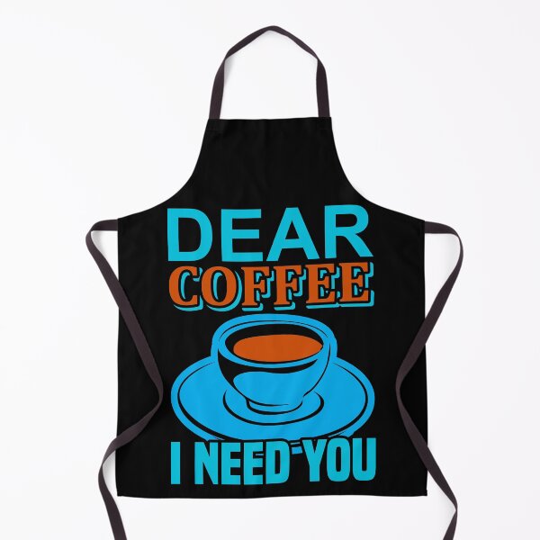 Item preview, Dear Coffee I Need You designed and sold by WOW TeesAndThings.