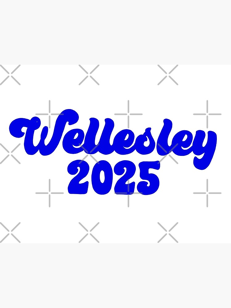 "Wellesley 2025 Blue" Poster by ashbucket Redbubble