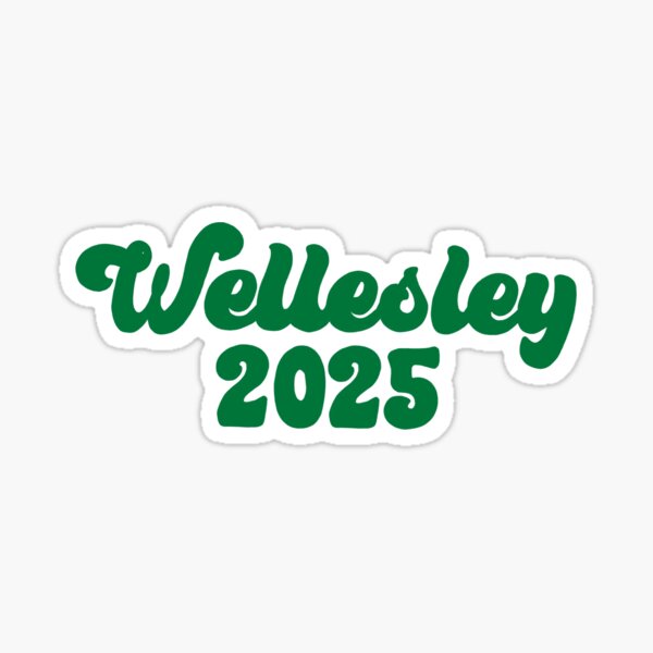 Wellesley 2025 Green Sticker
