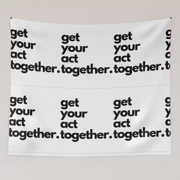 Item preview, Get Your Act Together designed and sold by ZynchLord.