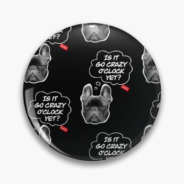 Item preview, Frenchie Crazy O’Clock designed and sold by Proud  Pawz.